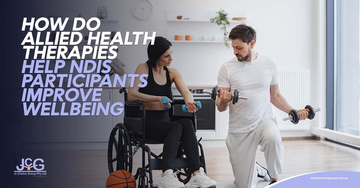 How Do Allied Health Therapies Help NDIS Participants Improve Wellbeing?