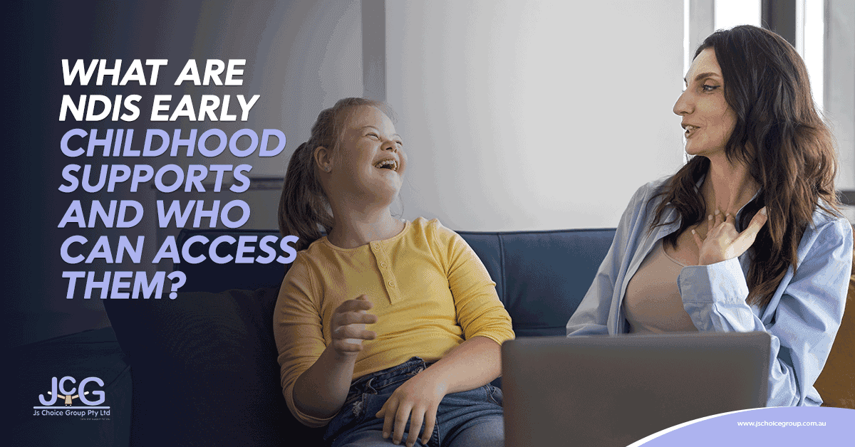 What Are NDIS Early Childhood Supports and Who Can Access Them?