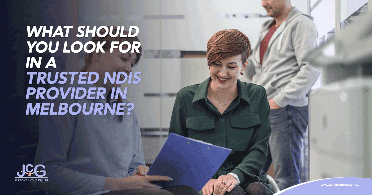 What Should You Look for in a Trusted NDIS Provider in Melbourne?