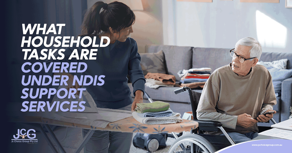 What Household Tasks Are Covered Under NDIS Support Services?