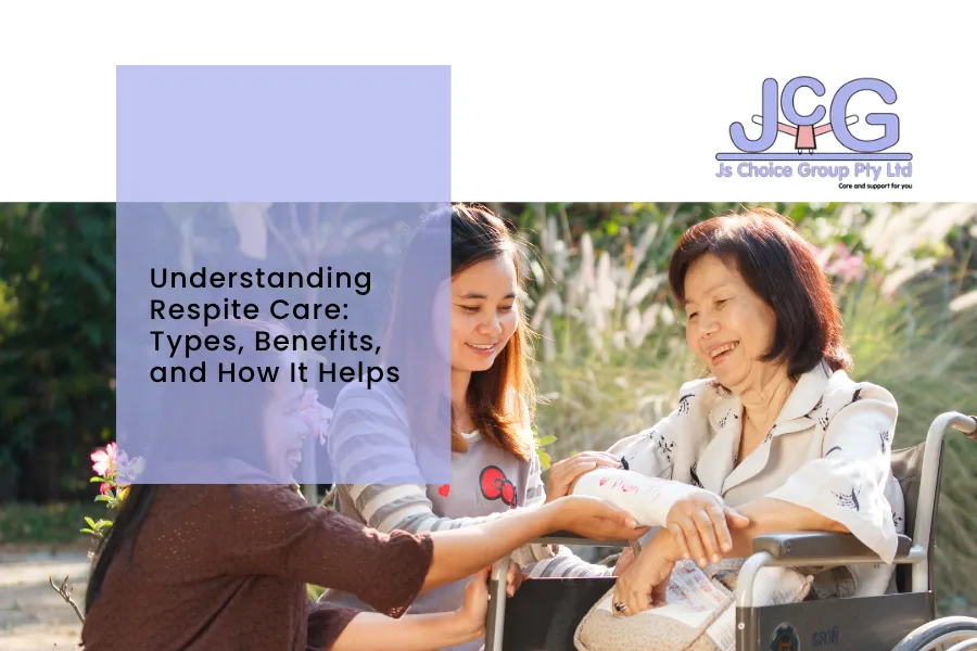 Understanding Respite Care: Types, Benefits, and How It Helps